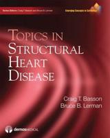 Topics in Structural Heart Disease