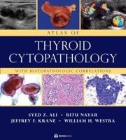 Atlas of Thyroid Cytopathology With Histopathologic Correlations
