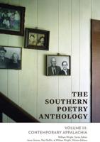 The Southern Poetry Anthology. Volume III Contemporary Appalachia