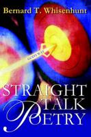 Straight Talk Poetry With Poetic Short Stories