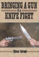 Bringing a Gun to a Knife Fight