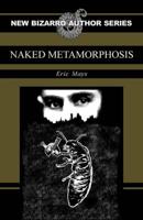 Naked Metamorphosis