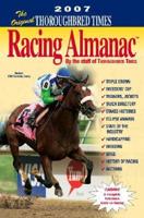 The Original Thoroughbred Times Racing Almanac, 2007