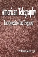 American Telegraphy - Encyclopedia of the Telegraph
