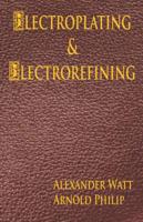 Electroplating And Electrorefining of Metals