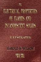 The Electrical Properties of Flames and of Incandescent Solids