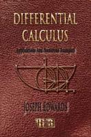 Differential Calculus - With Applications and Numerous Examples