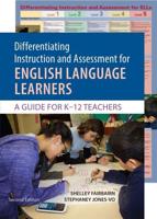 Differentiating Instruction and Assessment for English Language Learners