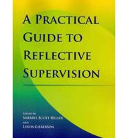 A Practical Guide to Reflective Supervision