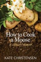 How to Cook a Moose