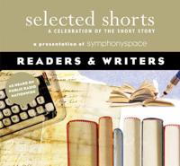 Selected Shorts: Readers & Writers