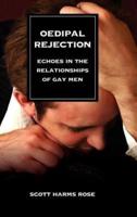 Oedipal Rejection: Echoes in the Relationships of Gay Men