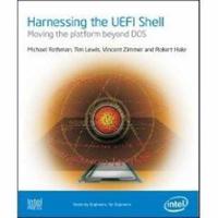Harnessing the UEFI Shell: Moving the Platform Beyond DOS