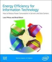 Energy Efficiency for Information Technology: How to Reduce Power Consumption in Servers and Data Centers