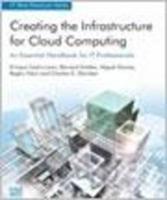 Creating the Infrastructure for Cloud Computing: An Essential Handbook for IT Professionals