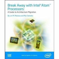 Break Away With Intel Atom Processors: A Guide to Architecture Migration
