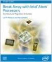 Break Away With Intel Atom Processors: Architecure Migration Activities Study Guide