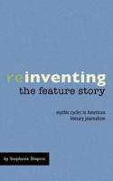 Reinventing the Feature Story: Mythic Cycles in American Literary Journalism