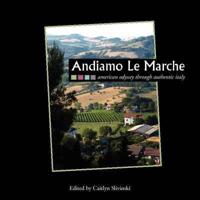 Andiamo Le Marche: American Odyssey Through Authentic Italy