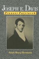 Joseph E. Davis: Pioneer Patriarch