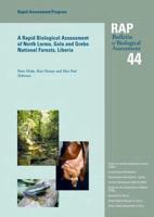 A Rapid Biological Assessment of North Lorma, Gola and Grebo National Forests, Liberia