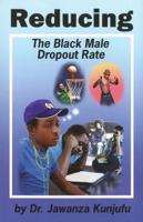 Reducing the Black Male Dropout Rate