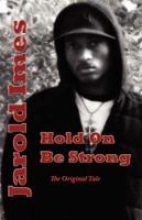 Hold On Be Strong