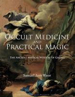 Occult Medicine and Practical Magic