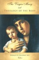 The Virgin Mary and Theology of the Body