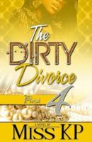 The Dirty Divorce Part 4