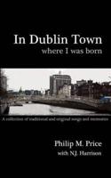In Dublin Town Where I Was Born