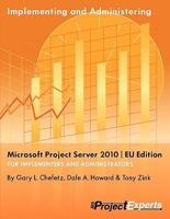 Implementing and Administering Microsoft Project Server 2010 Eu Edition