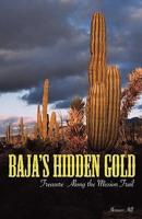 Baja&#39;s Hidden Gold: Treasure Along the Mission Trail