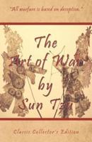 The Art of War by Sun Tzu - Classic Collector's Edition