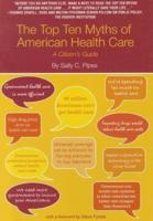 The Top Ten Myths of American Health Care