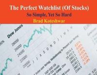The Perfect Watchlist (Of Stocks)