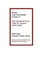 Death and Anti-Death, Volume 7: Nine Hundred Years After St. Anselm (1033-1109)