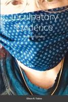 Inculpatory Evidence: The Covid-19 Poems