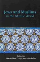 Jews and Muslims in the Islamic World