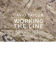David Taylor: Working the Line