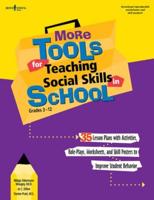 More Tools for Teaching Social Skills in School Grades 3-12