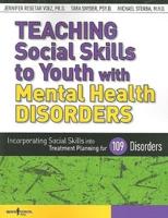 TEACHING Social Skills to Youth With Mental Health DISORDERS