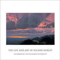 The Life and Art of Wilson Hurley