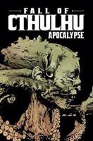 Fall of Cthulhu. Volume 5 Apocalypse