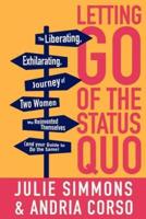 Letting Go of the Status Quo