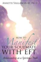 How to Manifest Your Soulmate With Eft
