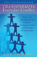 Transforming Everyday Conflict