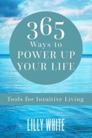 365 Ways to Power Up Your Life