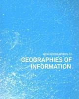 New Geographies. 7 Geographies of Information