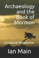 Archaeology and the Book of Mormon